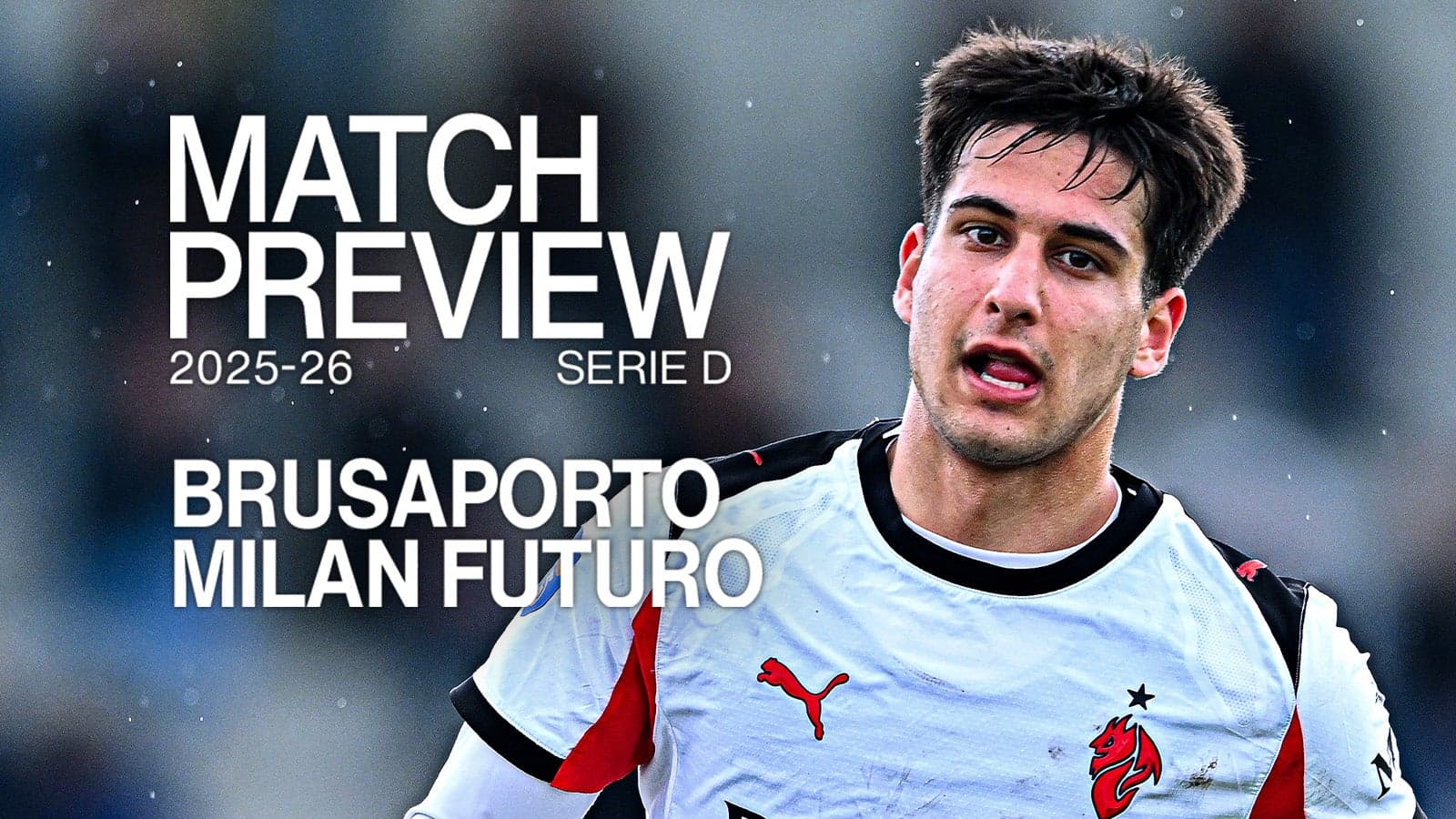 BRUSAPORTO v MILAN FUTURO: MATCH PREVIEW