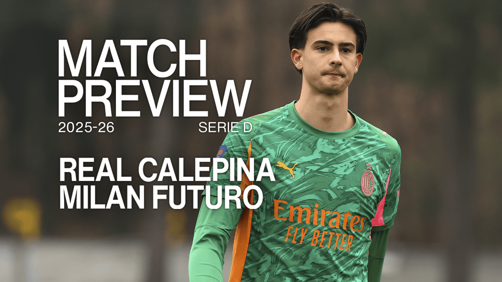 REAL CALEPINA v MILAN FUTURO: MATCH PREVIEW